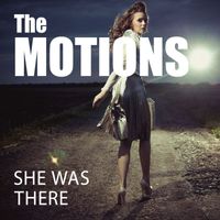The Motions - She Was There