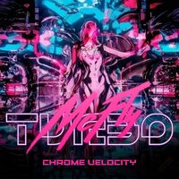 Turbo McFly - Chrome Velocity