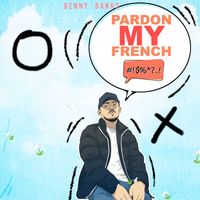 Benny Banks - Pardon My French