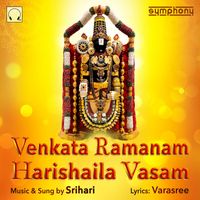 Srihari - Venkata Ramanam Harishaila Vasam