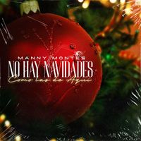 Manny Montes - No Hay Navidades Como las de Aquí