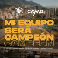 Cayiao - Mi Equipo Será Campeón (Tema Oficial LVBP 2023) [feat. Horacio Blanco, Betsayda Machado & Alfredo Naranjo]
