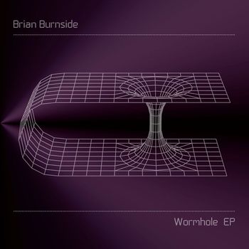 Brian Burnside - Wormhole EP