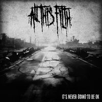 All This Filth - It's Never Going To Be OK (Explicit)