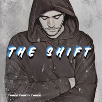 Three Thirty Three - The Shift