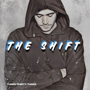 Three Thirty Three - The Shift