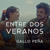 Gallo Peña - Entre Dos Veranos