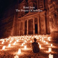 Roni Iron - The Prayer Of Achilles