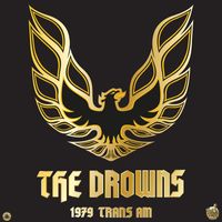 The Drowns - 1979 Trans Am