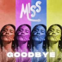 Miss - Goodbye
