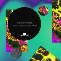 Carlos Pineda - Friday Night / Don't Be Afraid