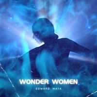 Edward Maya - Wonder Women (Extended Version)
