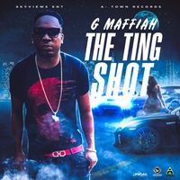 G Maffiah - The Ting Shot