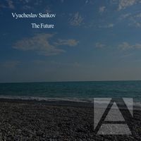 Vyacheslav Sankov - The Future