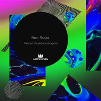 Ben Rodd - Melted Glue / Mandragora