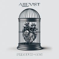 Alienist - Prisoner Of You (Explicit)