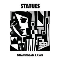 Statues - Draconian laws