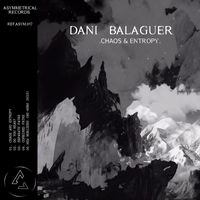 Dani Balaguer - CHAOS & ENTROPY