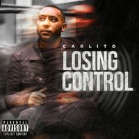 Carlito - Losing Control (Explicit)