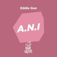Eddie Gun - A.N.I
