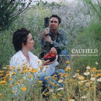 Caufield - Come to Me: Home Recordings, 2007-2008