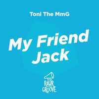Toni The MmG - My Friend Jack