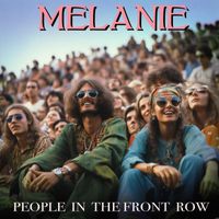 Melanie - People In The Front Row (Re-Recorded)