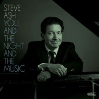 Steve Ash - You And The Night And The Music