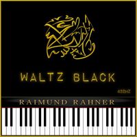 Raimund Rahner - Waltz Black (432Hz)