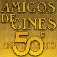 Amigos de Gines - 50° Aniversario