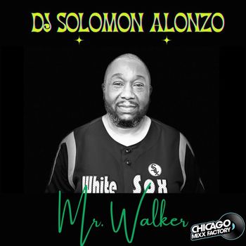 DJ Solomon Alonzo - Mr. Walker