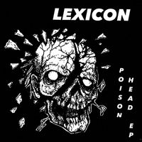 Lexicon - Poison Head (Explicit)
