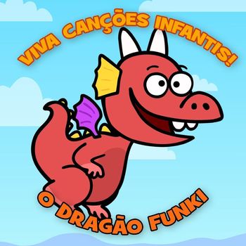Viva Canções Infantis - O Dragão Funki