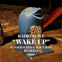 Radio Slave - Wake Up (Remixes)