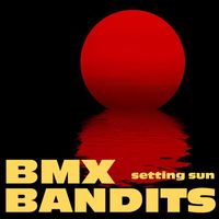 BMX Bandits - Setting Sun