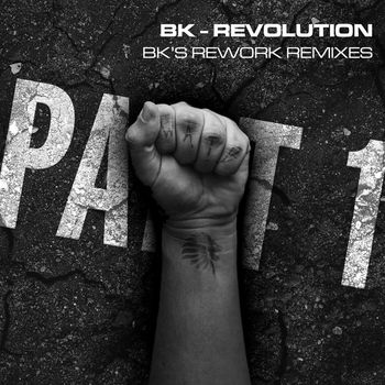 BK - Revolution - Bk's Rework (Remixes Part 1)