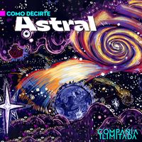 Compañia Ilimitada - Como Decirte (Astral)