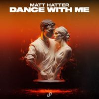 MATT HATTER (DJ) - Dance With Me (Extended Mix)