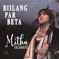 Mitha Talahatu - Bilang Par Beta