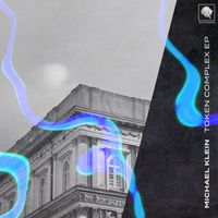 Michael Klein - Token Complex EP