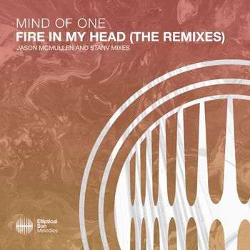 Mind Of One & Jason McMullen & StanV - Fire In My Head (The Remixes)