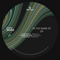 Skiziz - In The Name Of EP