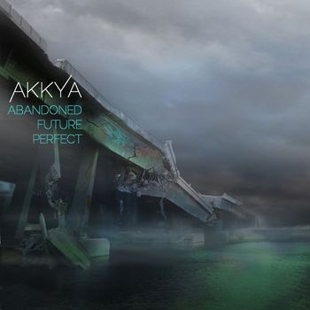 Akkya - Abandoned Future Perfect
