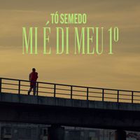 To Semedo - MI É Dimeu 1º