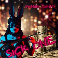 Swingin’ Johnny - SickOne