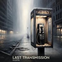 Elezeta - Last Transmission