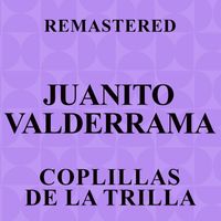 Juanito Valderrama - Coplillas de la trilla (Remastered)