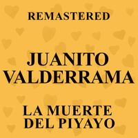 Juanito Valderrama - La muerte del Piyayo (Remastered)