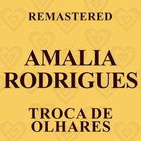 Amalia Rodrigues - Troca de olhares (Remastered)
