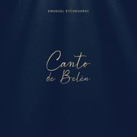 Emanuel Etchegaray - Canto de Belén